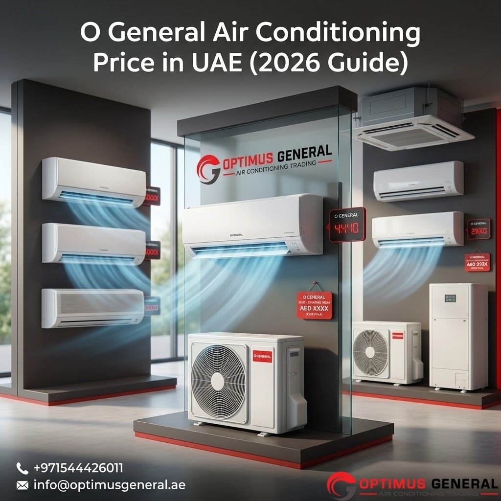Complete Cost Guide for O General AC in UAE (2026)