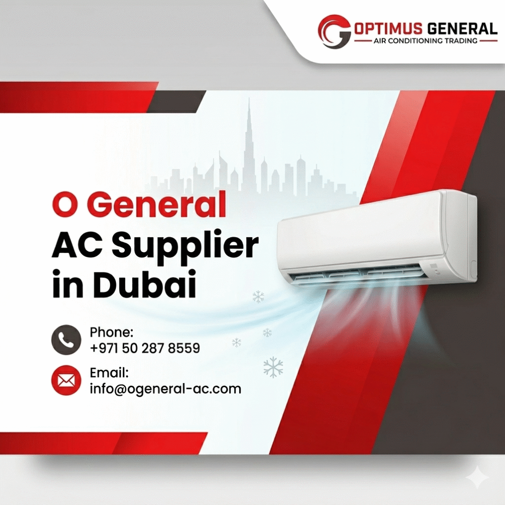 O General AC Supplier in Dubai