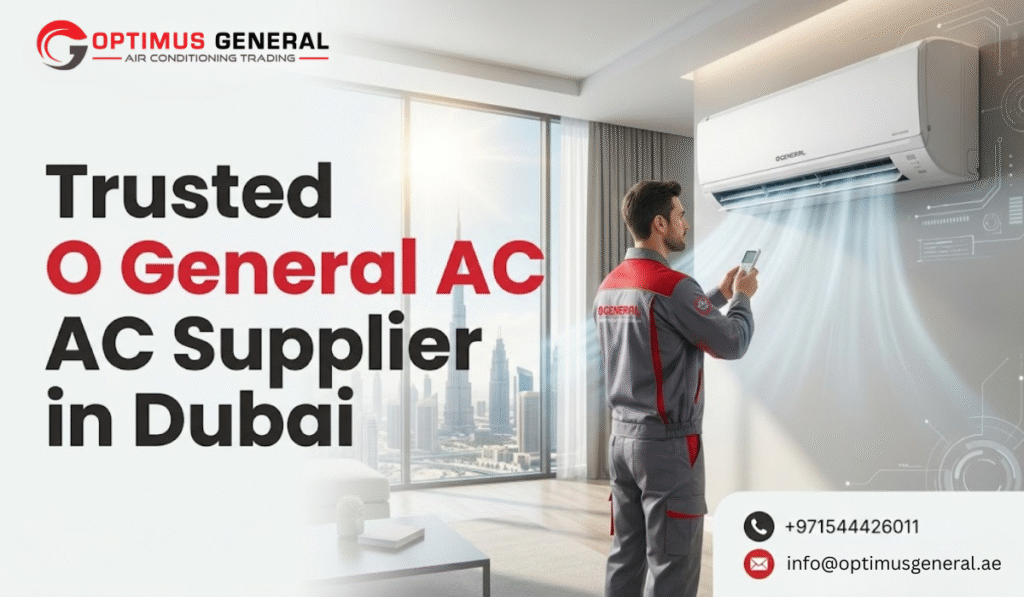 Trusted O General AC Supplier in Dubai 